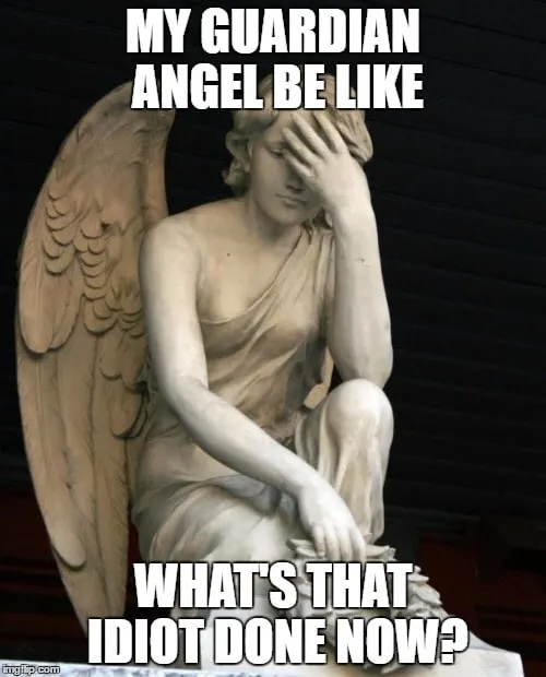 memes-about-life-imgflip-my-guardian-angel-be-like-min.jpeg